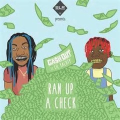 Cash Out Ran Up A Check Feat. Lil Yachty