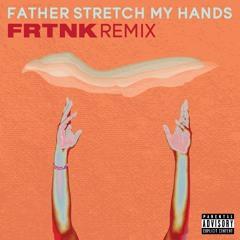 Kanye West - Father Stretch My Hands (FRTNK Cover)