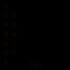 scrange fruit (prod. by Yung Baby Tate)