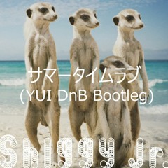 Shiggy Jr. - サマータイムラブ (YUI DnB Bootleg)