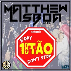 Matthew Lisboa - Setmix B'Day 18tão