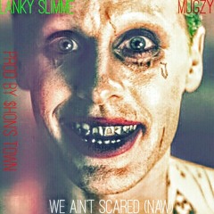 Lanky Slimme x  Mugzy - We Ain't Scared (Naw) (Prod. By $hon's town)