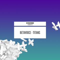 Betavoice - Titans (#XBONE105)