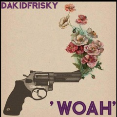 WOAH (feat. QuillyJohnson)