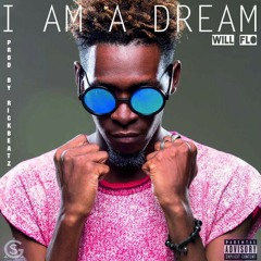 I Am A Dream (Prod. By Rickbeatz)