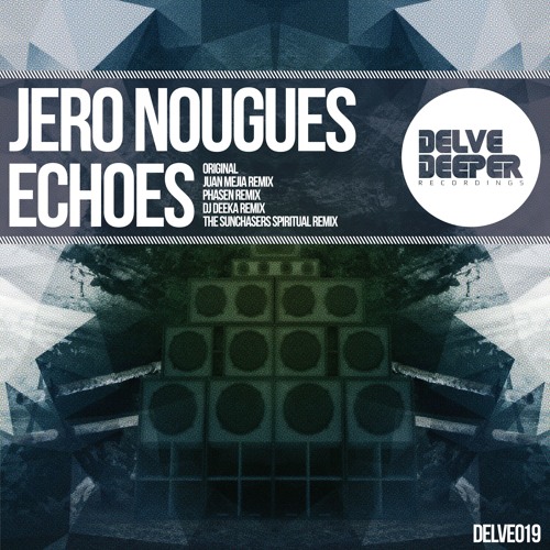 Jero Nougues - Echoes (Original Mix)