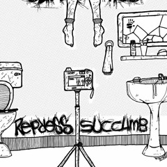Repress Succumb