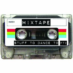 Stuff To Dance To [Part 2] - Live Mixtape