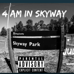 4 Am In Skyway