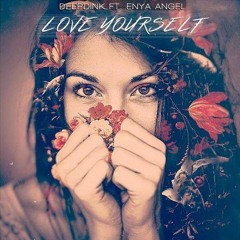 Deepdink ft. Enya Angel - Love Yourself