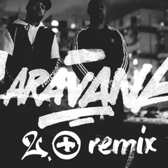 SAM THE KID & BOSS AC - CARAVANA (2.0 REMIX)