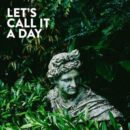 Let's Call It a Day [july 2016 set]