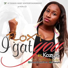 I Gat You FT KozyG