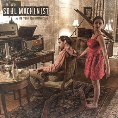 The French Touch Connection - Soul Machinist - SmokedBeat - Melancolía