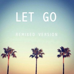 LET GO (Remixed Version)