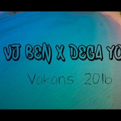 VJ - BEN - X-DÉGA - YOUTH - VACANCE - 2016