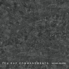 Michael Millions - Ten Rap Commandments