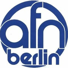 AFN Berlin - Come with us for a few minutes.....