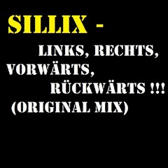 SilliX - Links, Rechts, Vorwärts, Rückwärts (Original Mix)