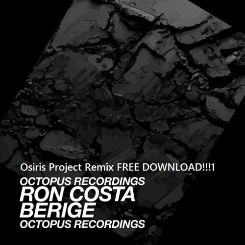 Ron Costa - Berige  (Osiris PRJCT RMx FREE DOWNLOAD!!!)