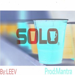 LEEV // SOLO CUPS (Prod.Mantra)