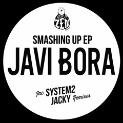 Javi Bora - SMASHING UP (Original Mix)