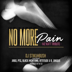 No More Pain (Mz Katt Tribute)