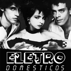 Eletrodomésticos - Choveu No Meu Chip! - Rock Anos 80