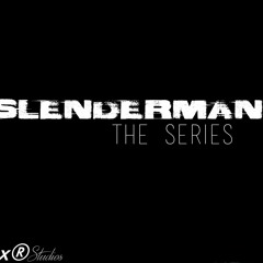 SLENDERMAN: The Series Theme Song