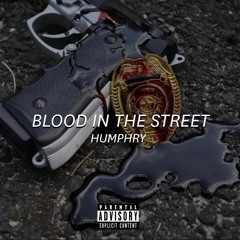 Humphry - Blood In The Street