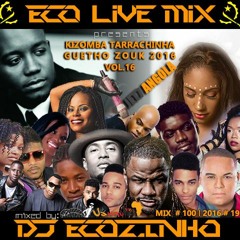 Kizomba Tarraxinha Ghuetto Zouk 2016 Vol.16 - Eco Live Mix Com Dj Ecozinho