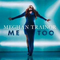 MEGHAN TRAINOR - ME TOO (COVER)