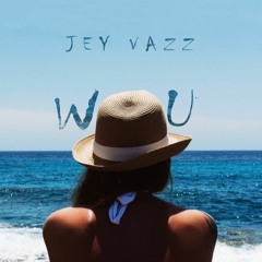 Jey Vazz - W U
