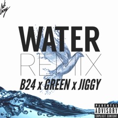 Water Remix (ft. Green & Jiggy)