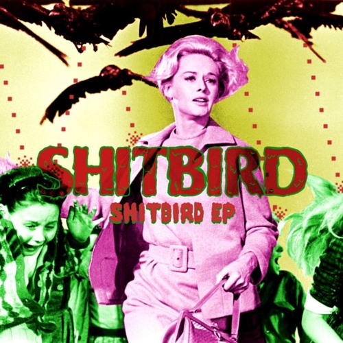Shitbird - The Crepuscular