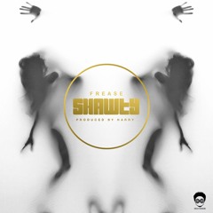 Frease - Shawty Ft Magna