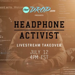 Headphone Activist. Tour Dates & Live Stream Info.