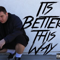 It's Better This Way