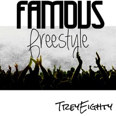 TreyEighty - Famous Freestyle