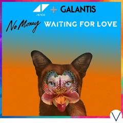 Avicii + Galantis - No Money, Waiting For Love (Volvi Mashup)