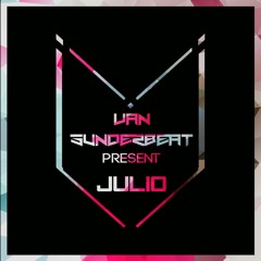 Julio Mix (Van Sunderbeat Session)!!!! FREE DOWNLOAD !!!! PLAYLIST !!!!