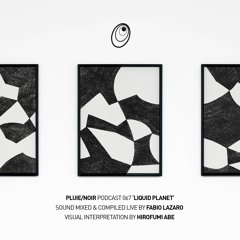 Pluie/Noir Podcast 067 -  'Liquid Planet' by Yuzo Iwata