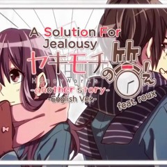 【roux♪】 A Solution for Jealousy -Another Story- (English Cover) (ヤキモチの答え) 【Honeyworks】