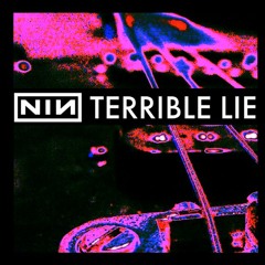 Terrible Lie - Originally by Nine Inch Nails