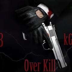 D3 X KG Psycho - Over Kill