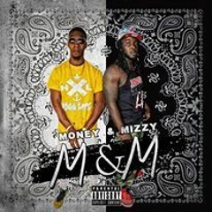 WATCH OUT- MIZZY x MONEY