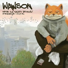 Wawson - Sztuka Ulicy - Feat. Sughar, Wd-oS & DJ Kebs (prod. O.S.T.R.)