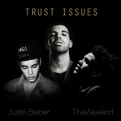 The Weeknd, Justin Bieber & Drake - Trust Issues (REMIX)