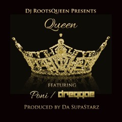 Queen  Poni ft Dreggae & Dj Roots Queen