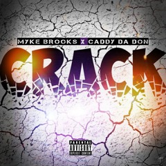CRACK Ft/ Caddy Da Don